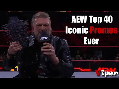 AEW Top 40 Iconic Promos Ever