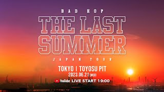 BAD HOP “THE LAST SUMMER “ JAPAN TOUR IN 豊洲PIT