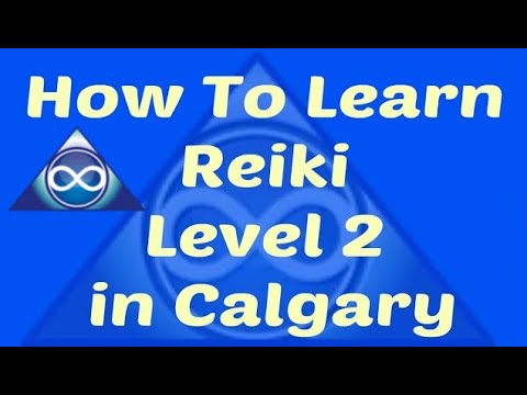 How To Learn Reiki Calgary: Level 2