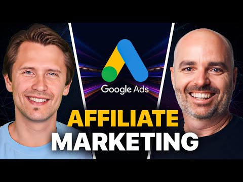 Google Ads Affiliate Marketing: My Proven 7-Year Strategy (ft. Aaron Young)