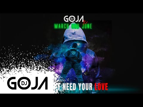 Dj Goja x March and June - I Don't Need Your Love (Official Single)