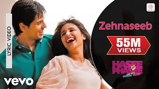 Zehnaseeb Lyric Video - Hasee Toh Phasee|Parineeti, Sidharth|Chinmayi S, Shekhar Ravjiani