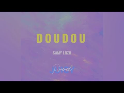 Samy Lrzo - Doudou (Audio)