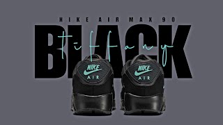 BLACK TIFFANY 2025 Nike Air Max 90 DETAILED LOOK + RELEASE INFO