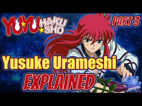 Continuing Our Discovery of  Yusuke Urameshi's Story: A Yu Yu Hakusho Deep Dive Part 3