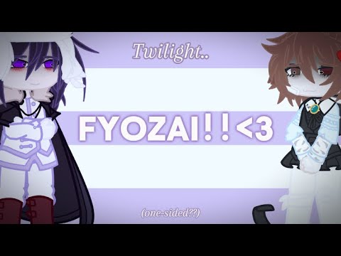 Twilight! || GCMV || Bsd || FT: Fyozai || One-sided || ReadDesc!!