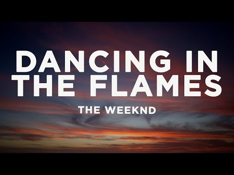 The Weeknd - Dancing In The Flames (Lyrics)