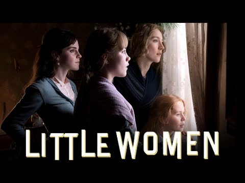 Little Women 2019 | Saoirse Ronan, Emma Watson, Florence Pugh, Greta Gerwig| Full Movie Facts&Review