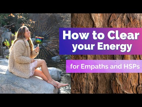 How to clear your Energy (for Empaths)