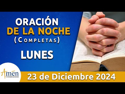 Oración De La Noche Hoy Lunes 23 Diciembre 2024 l Padre Carlos Yepes l Completas l Católica l Dios