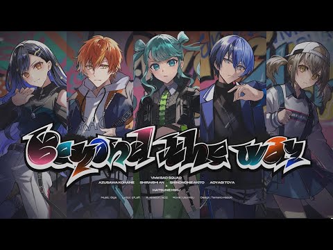 Beyond the way | Vivid BAD SQUAD (English Subbed)