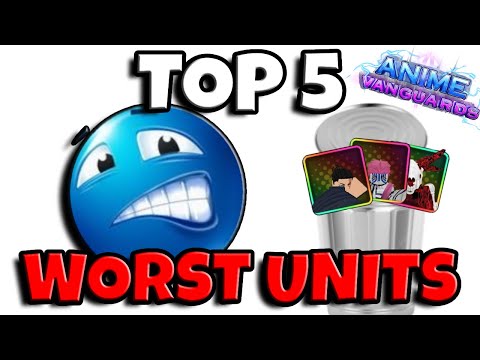 Top 5 WORST Units In Update 1.5 | Anime Vanguards