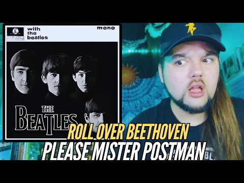 The Beatles "Please Mister Postman" & "Roll Over Beethoven" (First Time Reaction)