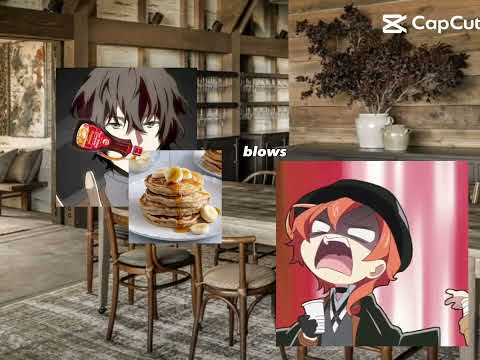 My fckin pancakes #anime #dazai #chuuya