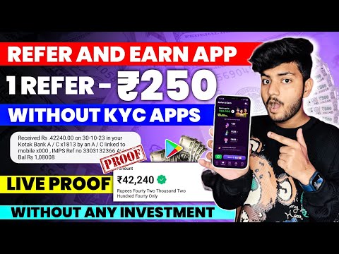 1 Refer- ₹250 | Refer And Earn App | Best Refer And Earn Apps | Refer And Earn App Without Kyc