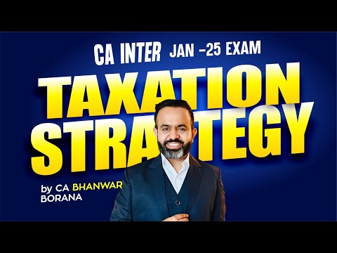 CA INTER JAN - 25 Taxation Strategy