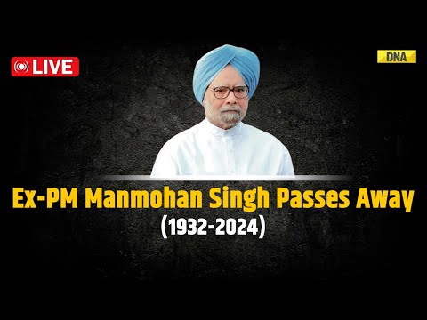 Manmohan Singh Death Live Updates: Former PM Manmohan Singh Dies At 92 | Ex PM Manmohan Singh Dead