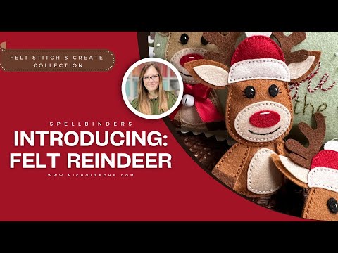 Introducing Spellbinders Felt Stitch & Create: FELT REINDEER