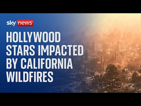 The celebrities impacted by the LA wildfires