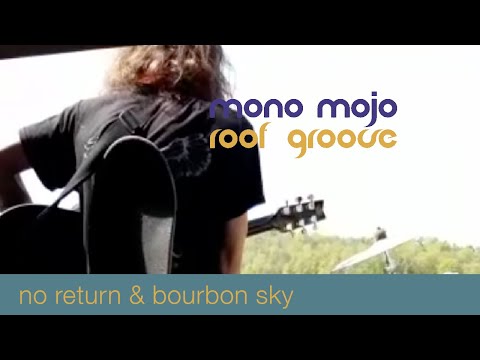 Mono Mojo - No Return / Bourbon Sky (Roof Groove)