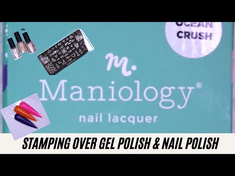 How to stamp designs over Gel Polish & Lacquer (Nail Polish) w/Maniology