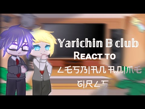 •🤺Yarichin B Club React to Lesbian anime Characters👭🏻•Part 3|GCRV~Most requested||Annes Gacha