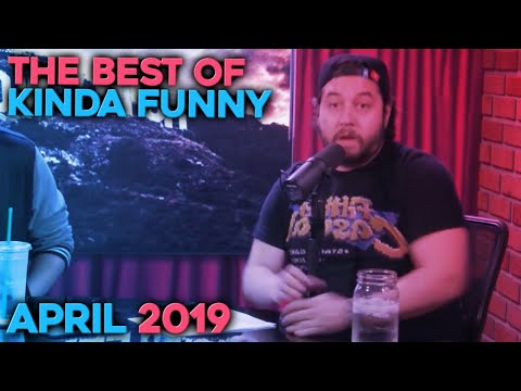 The Best of Kinda Funny - April 2019