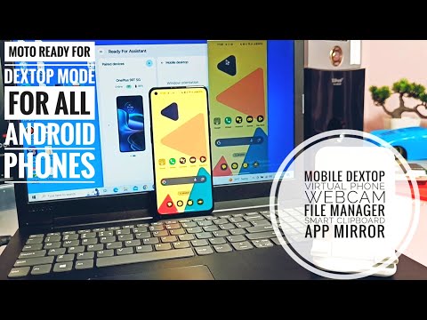 desktop mode for any android phone by moto ready for feature port: mirror android to desktop, tv