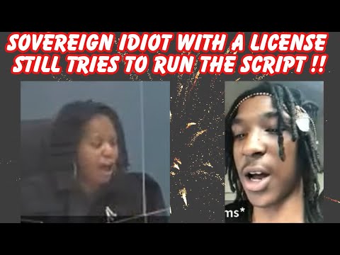 SOVERIGN IDIOT WITH A LICENSE STILL TRIES TO RUN THE SCRIPT...AND HE SUCKS AT IT...BIG TIME!