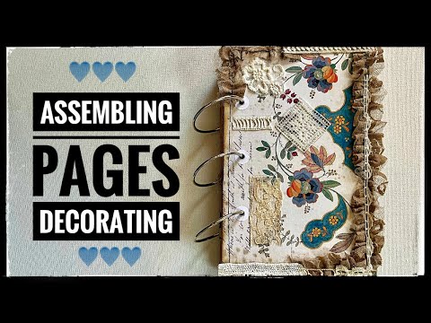 Journal Making - Three Ring Journal - Assembling Pages Decorating