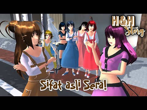 H&H Story #29 [Sifat Asli Sera] || SAKURA SCHOOL SIMULATOR DRAMA