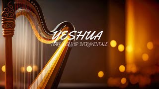 YESHUA / PROPHETIC HARP WARFARE INSTRUMENTAL / WORSHIP MEDITATION MUSIC / INTENSE HARP WORSHIP