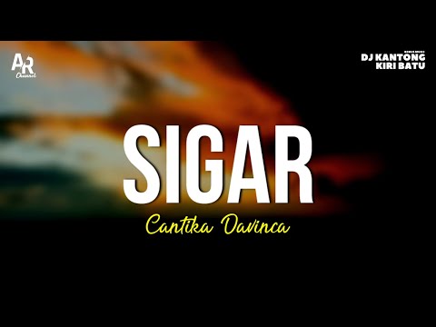 Sigar - Cantika Davinca Ft. Ageng Music (LIRIK)