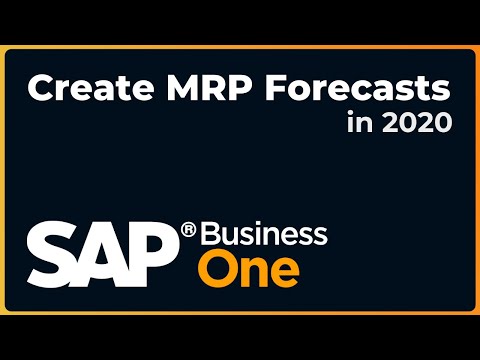 How to Create a Forecast in the MRP Module | SAP Business One 2020