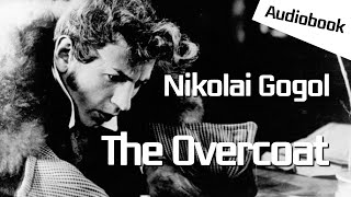 [Audiobook] The Overcoat (The Cloak) - Nikolai Gogol