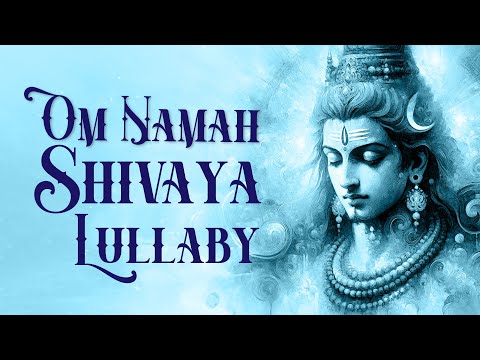 Om Namah Shivaya Lullaby - Divya Prabha | Art of Living Music