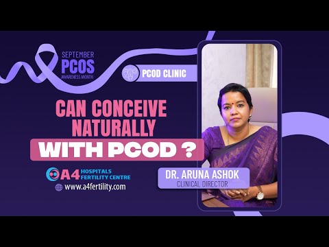 Can Conceive Naturally with PCOD | PCOD இருந்தால் கர்ப்பமாக முடியுமா? | A4 Fertility Centre