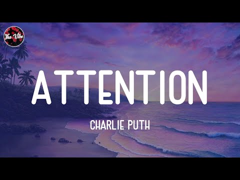 Charlie Puth - Attention (Lyrics)