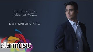 Piolo Pascual - Kailangan Kita (Audio) 🎵