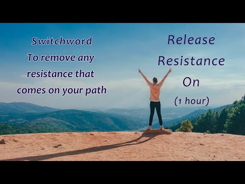 Switchword to remove any resistance that comes on your path | Release Resistance On (1 hour)