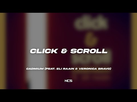 Cadmium - Click & Scroll (feat. Eli Raain & Veronica Bravo) [NCS Lyrics]