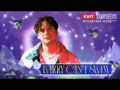 Barry Can't Swim | EXIT Starseeds 2024