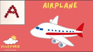 Educational Video Kids - Learn 1 new word everyday | Week 1 Alphabet A | A for Airplane @Fluffykid