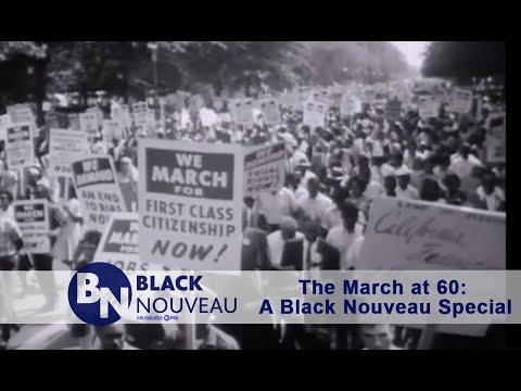 Specials and Documentaries | Black Nouveau | The March at 60