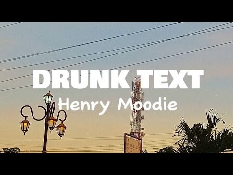 DRUNK TEXT  -Henry Moodie (#lyric-#music) #viralmusic