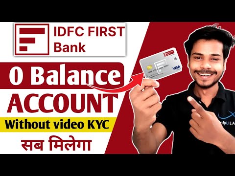 without video kyc bank account opening | idfc bank zero balance account opening online |