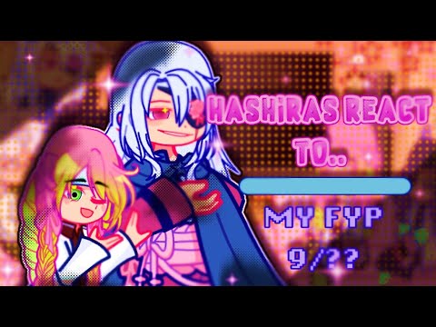 ✦ Hashiras React To My Fyp ✦ || Part 9/?? || Hashira Training Arc || – KNY 🐾🌊 ||