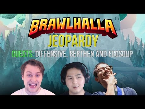 Brawlhalla Jeopardy! #1 - Diffensive, Berthen and eggsoup