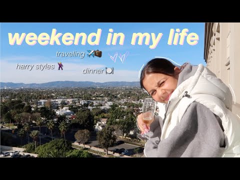 GIRLS WEEKEND IN SOCAL *harry styles concert*