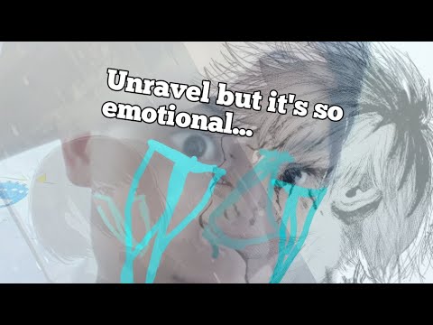 Unravel But It's Sad And Emotional Cover By Nueruudesu